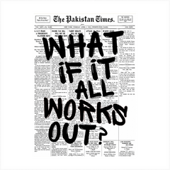 What If It All Works Out?