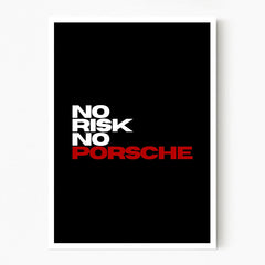 No Risk No Porsche
