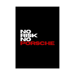 No Risk No Porsche