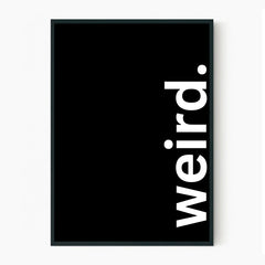 Weird. Black