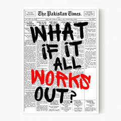 What If It All Works Out?