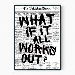 What If It All Works Out?