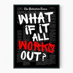 What If It All Works Out?