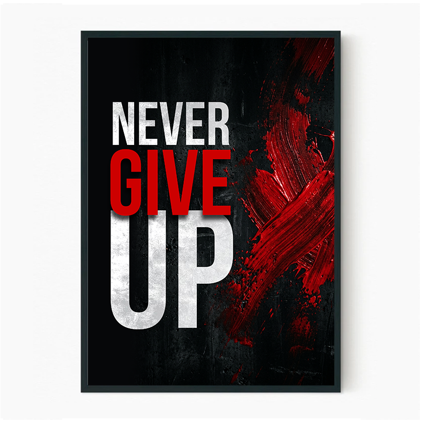 Never Quit - Black Frame