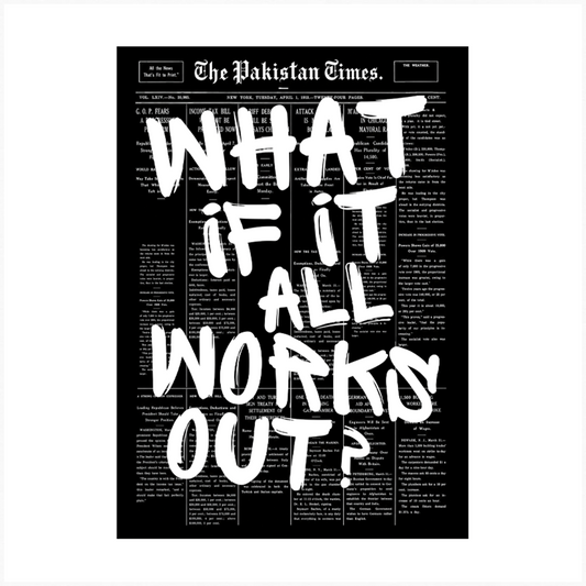 What If It All Works Out?
