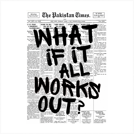 What If It All Works Out?