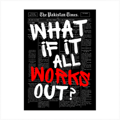 What If It All Works Out?