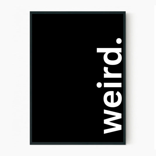 Weird. Black