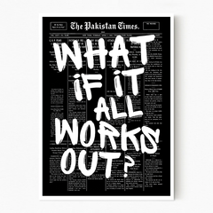 What If It All Works Out?