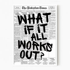 What If It All Works Out?